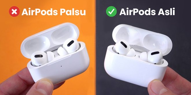 Jangan Sampai Tertipu Ini 5 Cara Membedakan Airpods Asli Dan Palsu