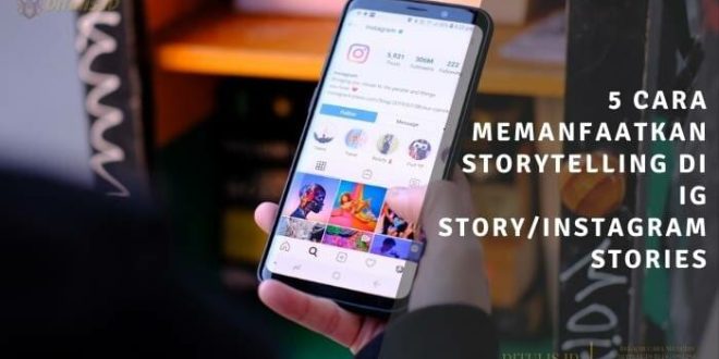 Maksimalkan Penggunaan Stories Ide Kreatif Untuk Facebook Dan Instagram Stories