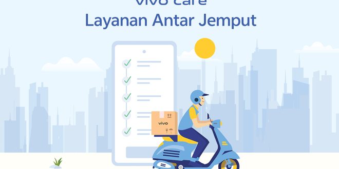 Menarik Nih Vivo Hadirkan Layanan Perbaikan Antar Jemput Untuk Reparasi Smartphone Nya