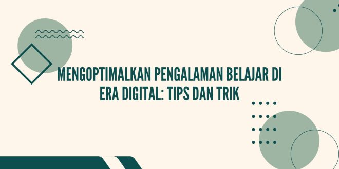 Mengoptimalkan Pengalaman Belajar Dengan Aplikasi Pendidikan Online