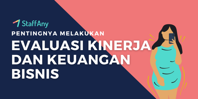 Pentingnya Evaluasi Kinerja Berkala Dalam Bisnis